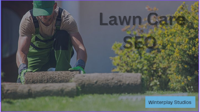 The Ultimate Guide: How To Get Started on Lawn Care SEO